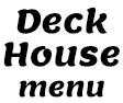 Deck House menu